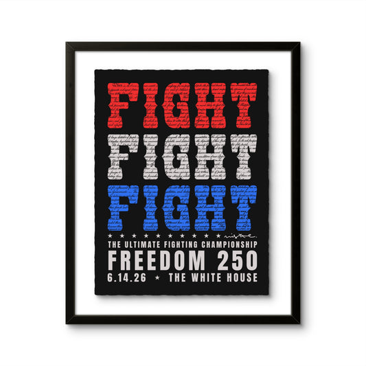 Fight Fight Fight Print (Timed Edition)
